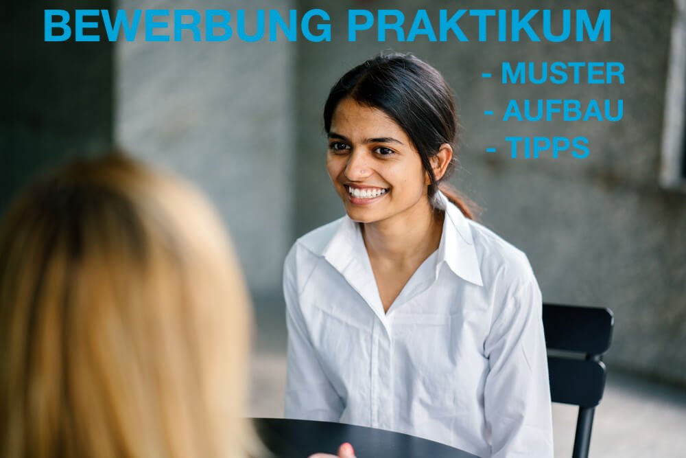 Bewerbung Praktikum: Muster, Vorlage, Aufbau und Tipps