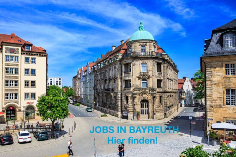 Jobs in Bayreuth: Aktuelle Stellenangebote in Oberfranken
