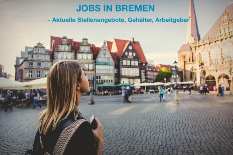 Jobs in Bremen: Stellenangebote, Gehälter und Arbeitgeber in Bremen