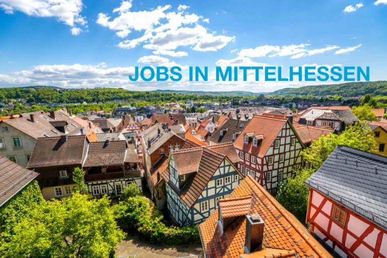 Jobs in Mittelhessen: Regionale Stellenangebote Gießen, Wetzlar, Marburg